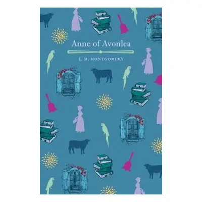 Anne of Avonlea - Montgomery, L. M.