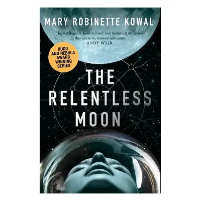 Relentless Moon - Kowal, Mary Robinette