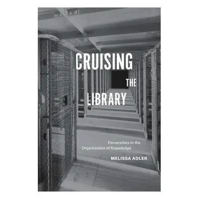 Cruising the Library - Adler, Melissa