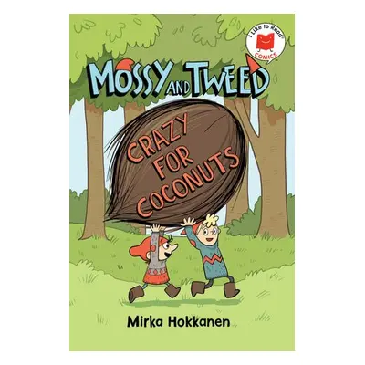 Mossy and Tweed: Crazy for Coconuts - Hokkanen, Mirka