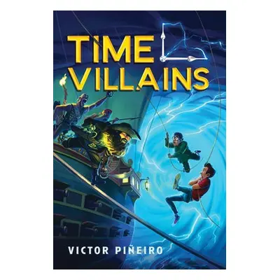 Time Villains - Pineiro, Victor