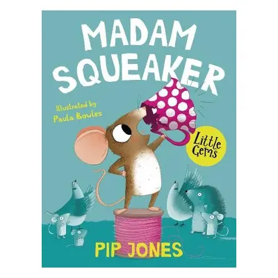 Madam Squeaker - Jones, Pip