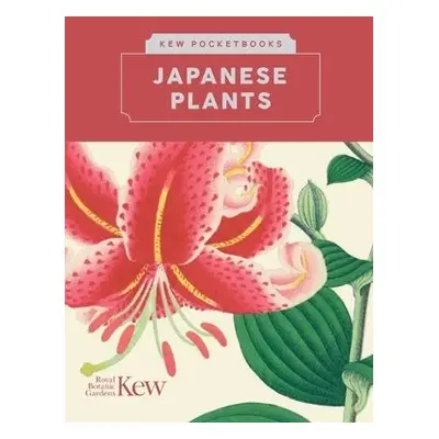 Kew Pocketbooks: Japanese Plants - Royal Botanic Gardens, Kew