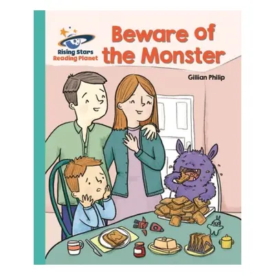 Reading Planet - Beware of the Monster - Turquoise: Galaxy - Phillip, Gillian