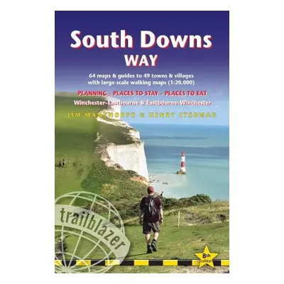 South Downs Way Trailblazer Walking Guide 8e - Manthorpe, Jim a Stedman, Henry