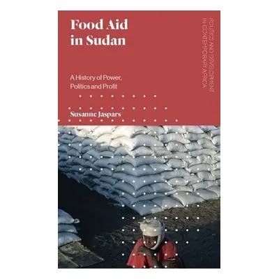 Food Aid in Sudan - Jaspars, Susanne