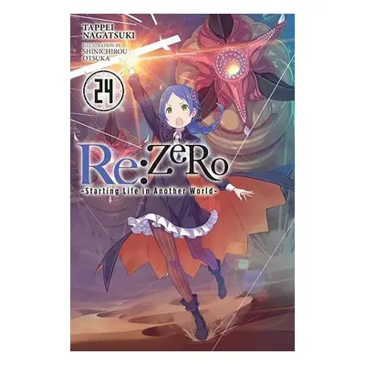 Re:ZERO -Starting Life in Another World-, Vol. 24 (light novel) - Nagatsuki, Tappei