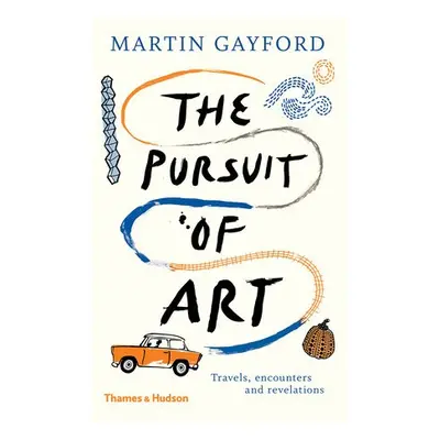 Pursuit of Art - Gayford, Martin