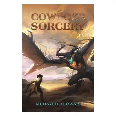 Cowpoke Sorcery - Alowais, Muhayer