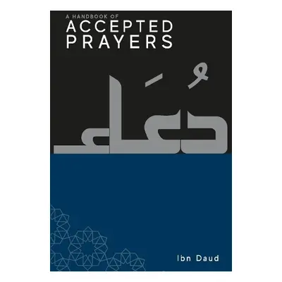 Handbook of Accepted Prayers - Daud, Ibn