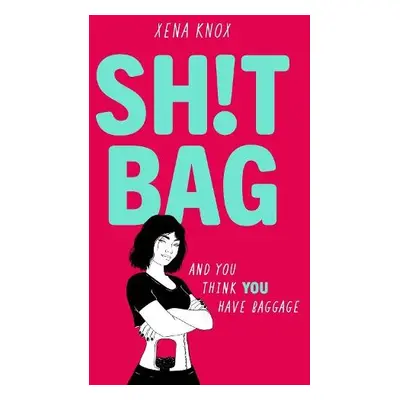 SH!T BAG - Knox, Xena