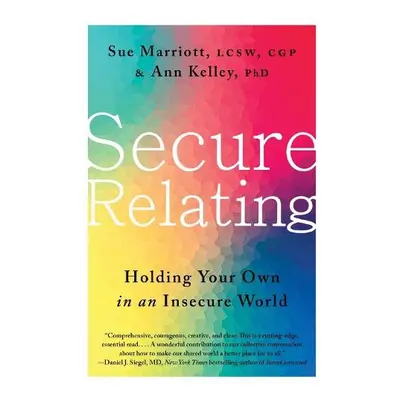 Secure Relating - Marriott, Sue a Kelley, Ann