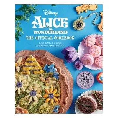 Alice in Wonderland: The Official Cookbook - Array a Craig, Elena