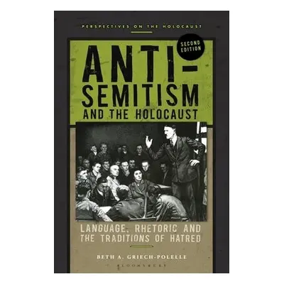 Anti-Semitism and the Holocaust - Griech-Polelle, Professor Beth A. (Pacific Lutheran University