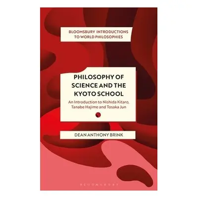 Philosophy of Science and The Kyoto School - Brink, Dean Anthony (National Yang Ming Chiao Tung 