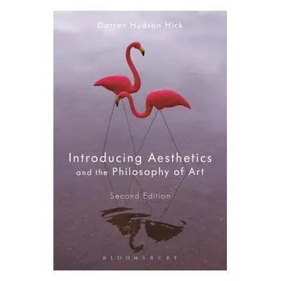 Introducing Aesthetics and the Philosophy of Art - Hick, Professor Darren Hudson (Furman Univers