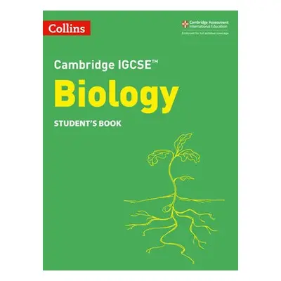 Cambridge IGCSE™ Biology Student's Book - Smith, Mike a Kearsey, Sue a Clegg, Jackie a Price, Ga