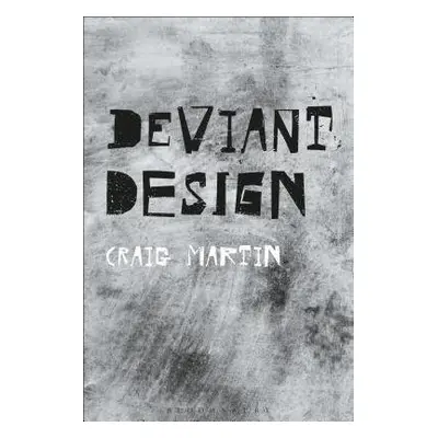 Deviant Design - Martin, Dr. Craig