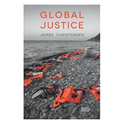 Global Justice - Christensen, James (University of Essex, UK)