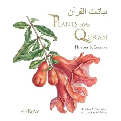 Plants of the Quran - Ghazanfar, Shahina A.