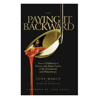 Paying It Backward - March, Tony a Karlins, Marvin