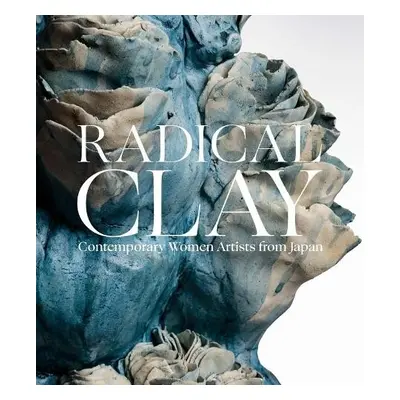 Radical Clay