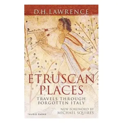 Etruscan Places - Lawrence, D. H.