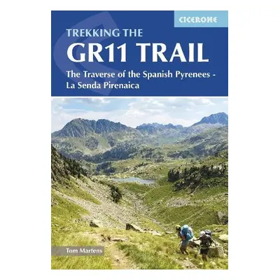 Trekking the GR11 Trail - Martens, Tom