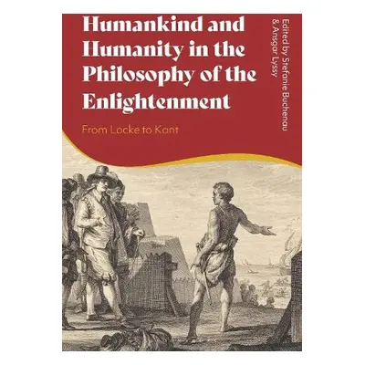 Humankind and Humanity in the Philosophy of the Enlightenment