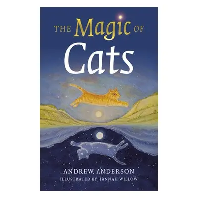 Magic of Cats, The - Anderson, Andrew