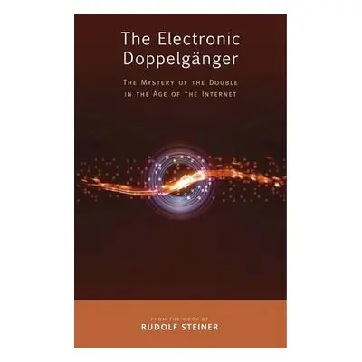 Electronic Doppelganger - Steiner, Rudolf