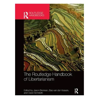 Routledge Handbook of Libertarianism