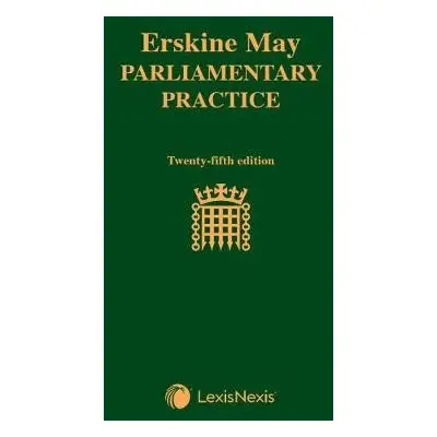 Erskine May: Parliamentary Practice