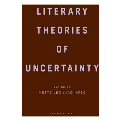 Literary Theories of Uncertainty