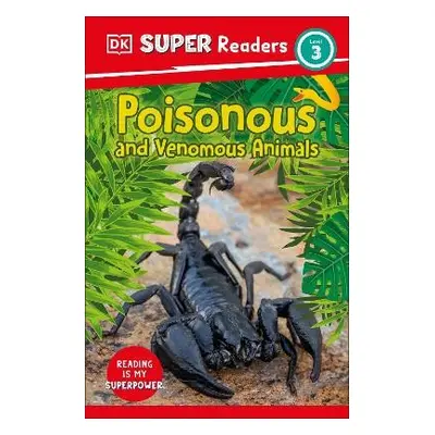 DK Super Readers Level 3 Poisonous and Venomous Animals - DK