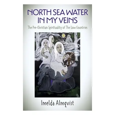 North Sea Water in My Veins - Almqvist, Imelda