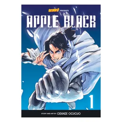 Apple Black, Volume 1 - Rockport Edition - Oguguo, Odunze a Manga, Whyt a Saturday AM