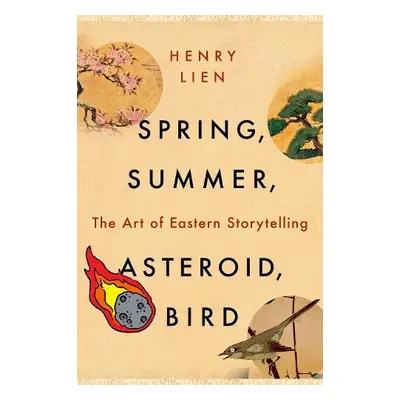 Spring, Summer, Asteroid, Bird - Lien, Henry