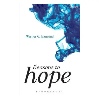 Reasons to Hope - Jeanrond, Prof Dr Werner G. (University of Oslo, Norway)