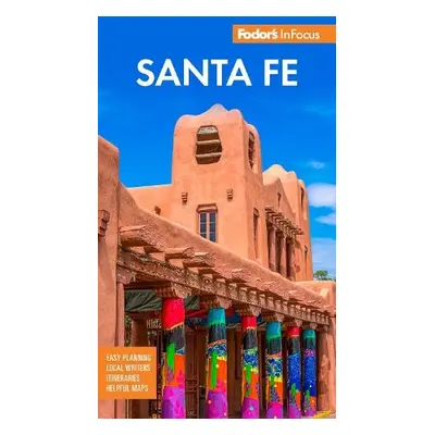 Fodor's InFocus Santa Fe - Fodor's Travel Guides