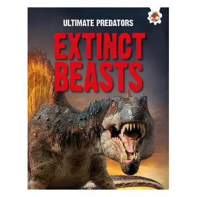 Ultimate Predators: Extinct Beasts - Allan, John