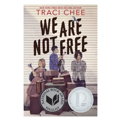 We Are Not Free - Chee, Traci