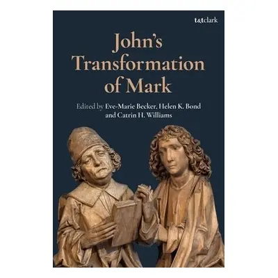 John's Transformation of Mark