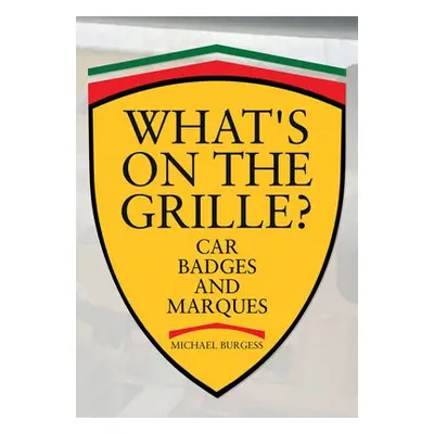 What's on the Grille? - Burgess, Michael