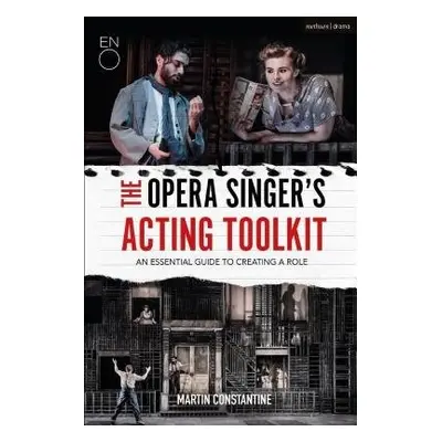 Opera Singer's Acting Toolkit - Constantine, Martin