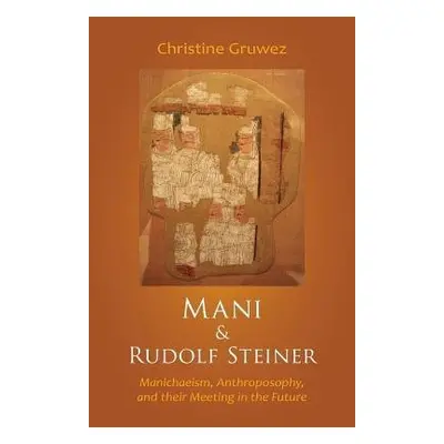 Mani and Rudolf Steiner - Gruwez, Christine