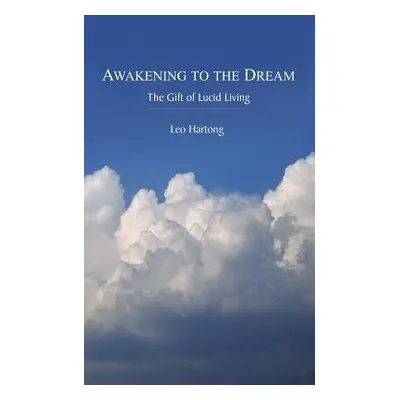 Awakening to the Dream - Hartong, Leo