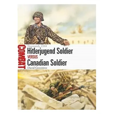 Hitlerjugend Soldier vs Canadian Soldier - Greentree, David