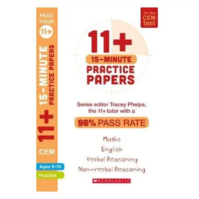 11+ 15-Minute Practice Papers for the CEM Test Ages 9-10 - Phelps, Tracey