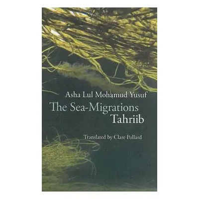 Sea-Migrations - Lul Mohamud Yusuf, Asha